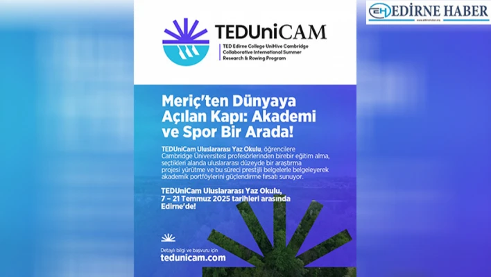 TEDUniCam Uluslararası Yaz Okulu, 7 – 20 Temmuz 2025 tarihleri arasında