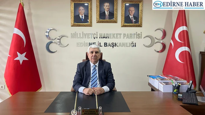 Tercan, 'Edirne'de MHP milletvekili çıkarmak boynumuzun borcudur!'