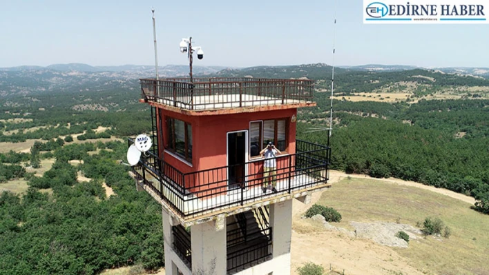 Trakya'da ormanlar yangınlara karşı 18 kuleden gözetleniyor