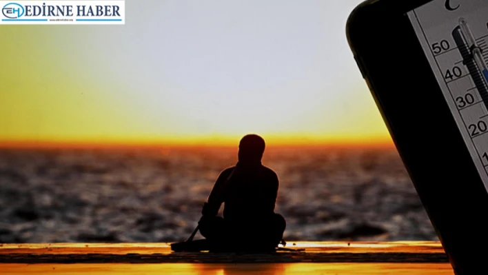 Trakya'da sıcaklık zirvesi Enez ve Keşan'da ölçüldü