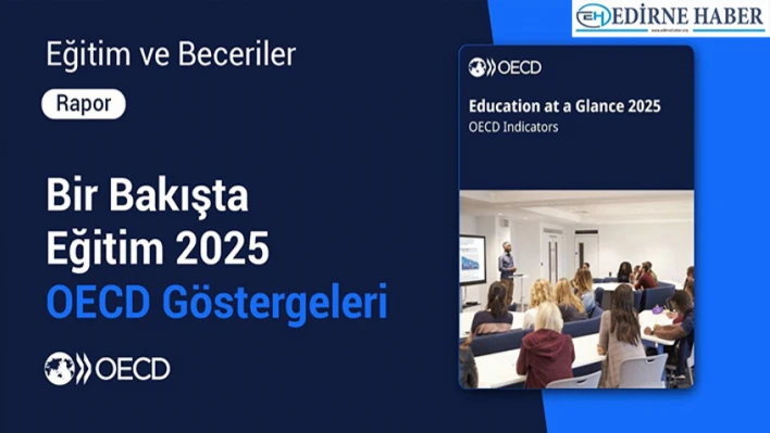 Türkiye'nin eğitimde yükselişi OECD raporuna yansıdı