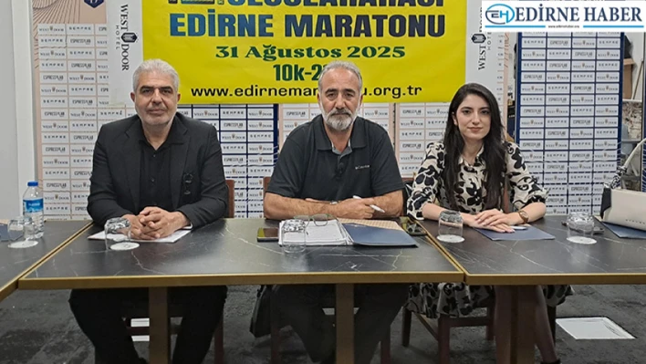 Uluslararası Edirne Maratonu için geri sayım başladı