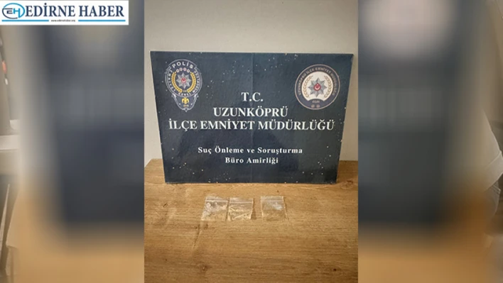 Uzunköprü'de sentetik uyuşturucuya geçit yok