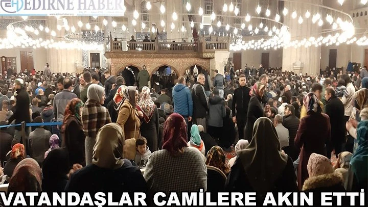 Vatandaşlar camilere akın etti