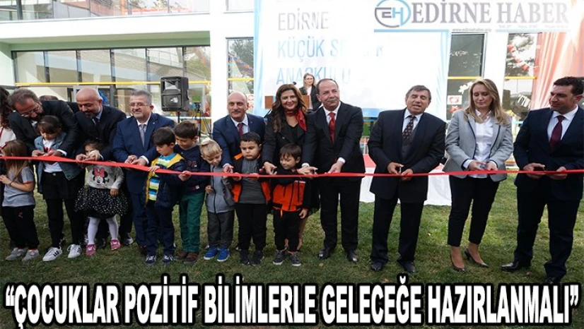 Çocuklar pozitif bilimlerle geleceğe hazırlanmalı