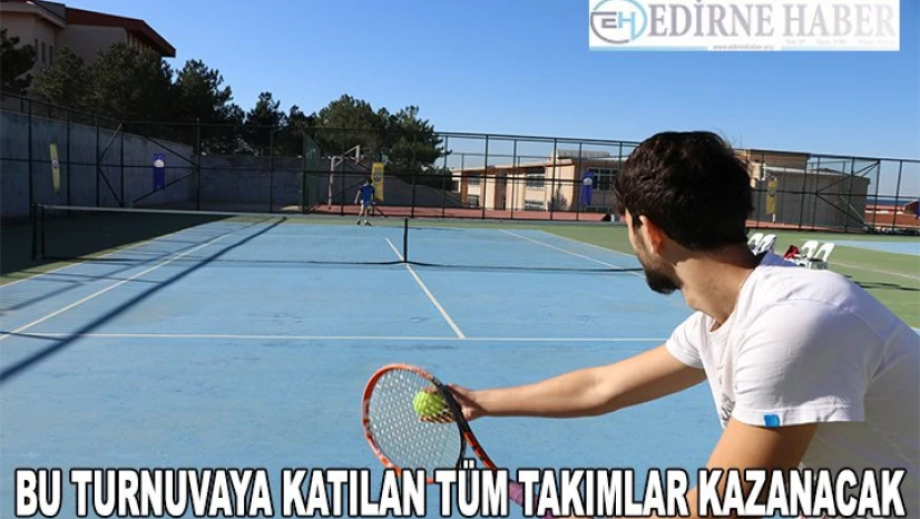 Bu turnuvaya katılan tüm takımlar kazanacak