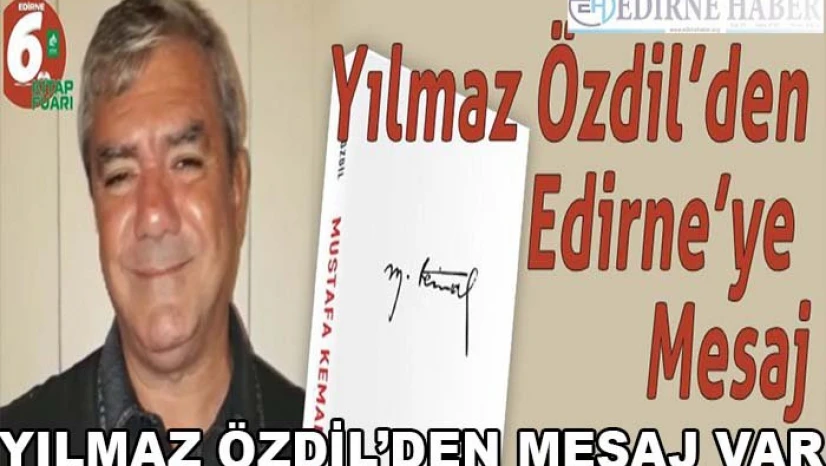 Özdil'den Edirne'ye Mesaj