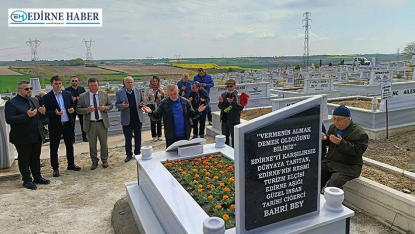 Edirne'nin Turizm elçisi Bahri Dinar dualarla anıldı