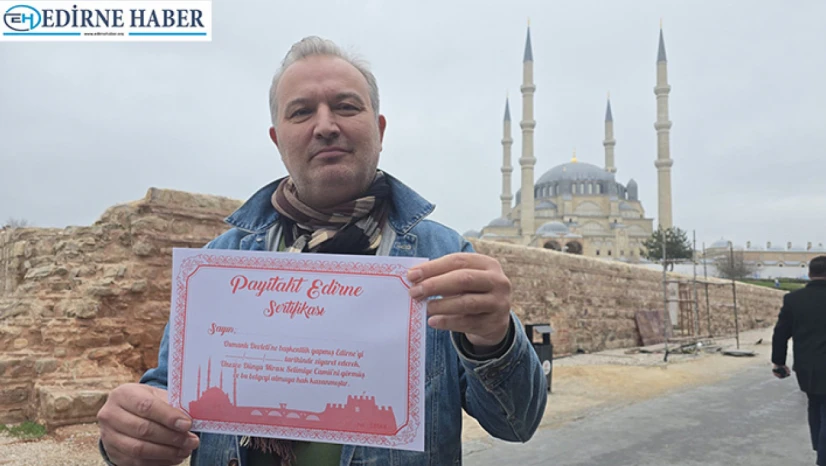 Edirne ziyaretine özel jest: 'Payitaht Sertifikası' ilgi görüyor