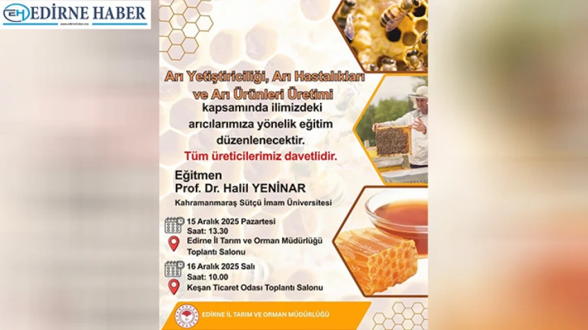 Edirne'de arıcılara yönelik kapsamlı eğitim programı