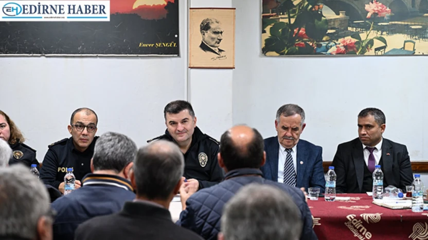 Edirne Emniyet Müdürü Ayhan Huzur Toplantısı'nda vatandaşlarla buluştu