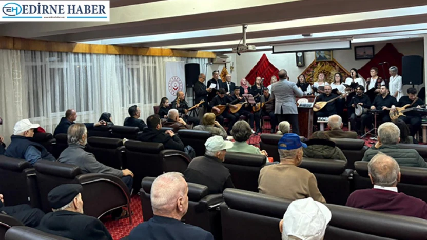 Edirne Huzurevi'nde türkülerle geçmişe yolculuk