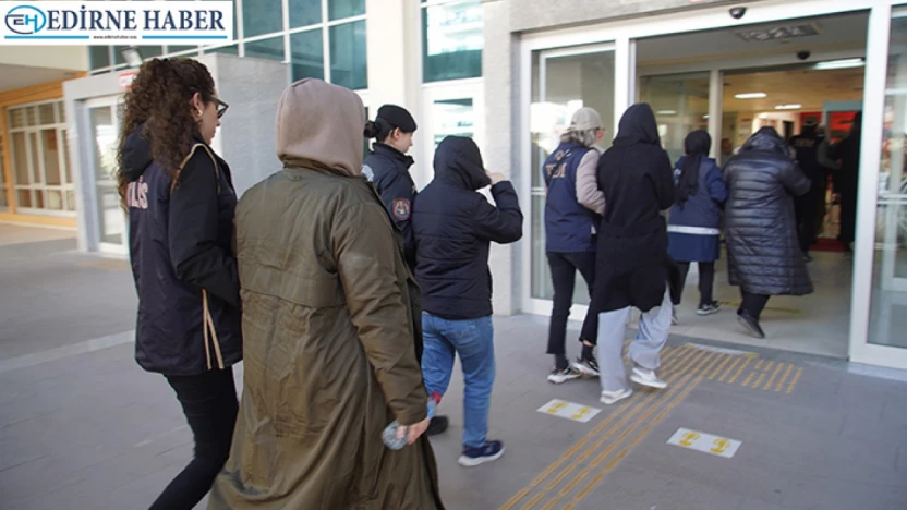 Edirne merkezli operasyonda FETÖ şüphelisi 6 zanlı adliyede