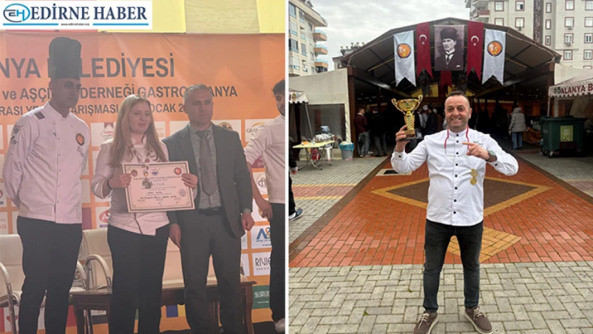 Gastro Alanya'dan Edirne'ye altın ve gümüş gururu