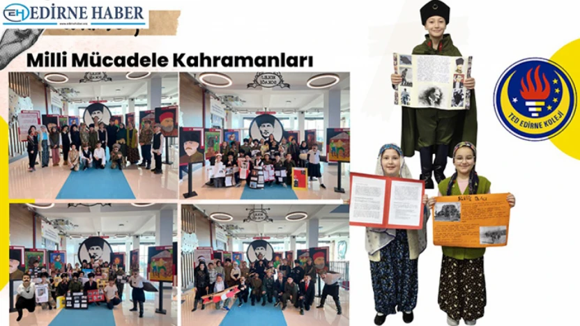TED Edirne Koleji'nde 4. sınıf öğrencileri Milli Mücadele'yi canlandırdı