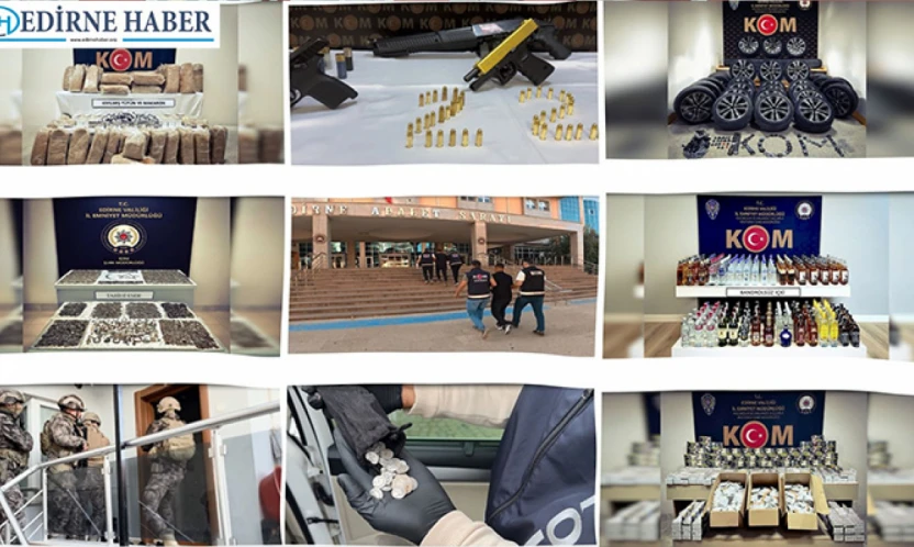 Edirne Emniyeti'nden kararlı mücadele: 327 şüpheli yakalandı