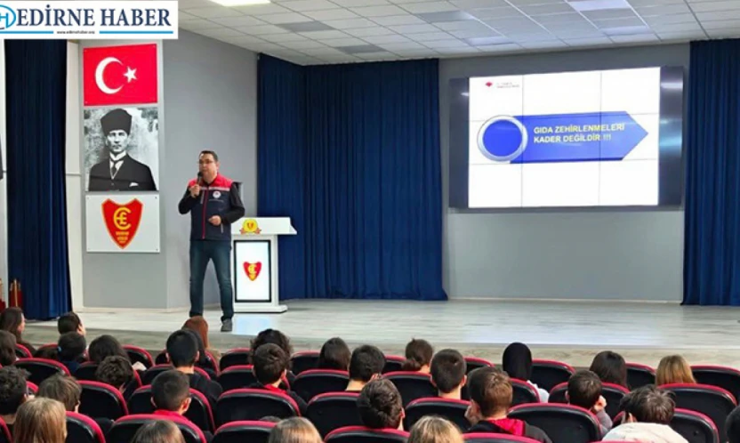 Edirne Lisesi öğrencilerine gıda güvenliği eğitimi verildi