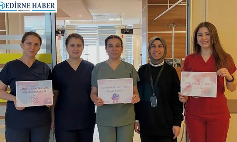 Edirne Sultan 1. Murat Devlet Hastanesi'nde kanser farkındalığı mesajı