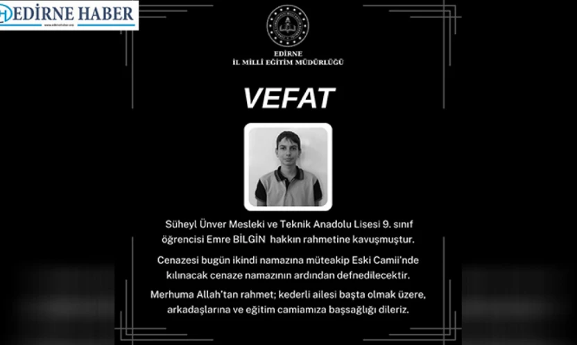Genç öğrenci Emre Bilgin vefat etti