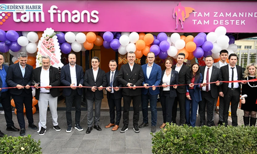Tam Finans Edirne'de şube açtı